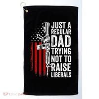 Mens Just A Regular Dad Trying Not To Raise Liberals Golf Towel thumb 0