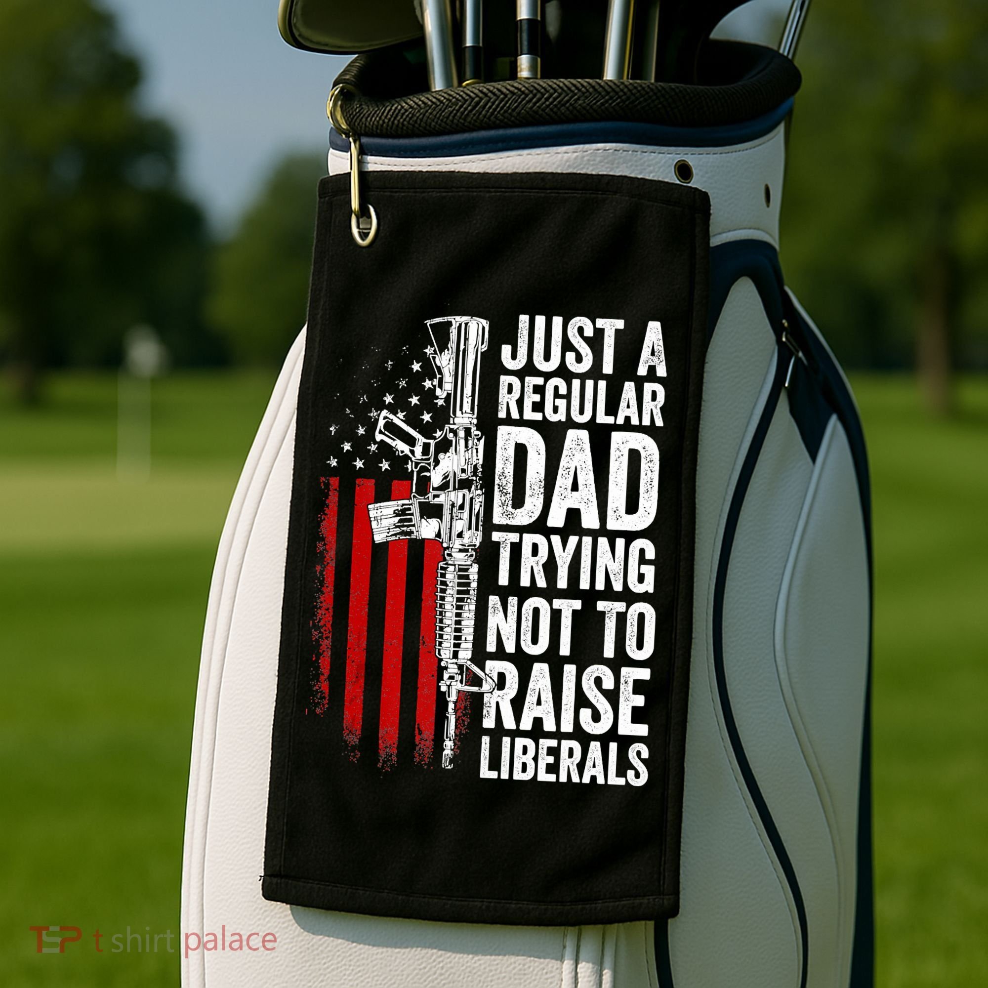 Mens Just A Regular Dad Trying Not To Raise Liberals Golf Towel