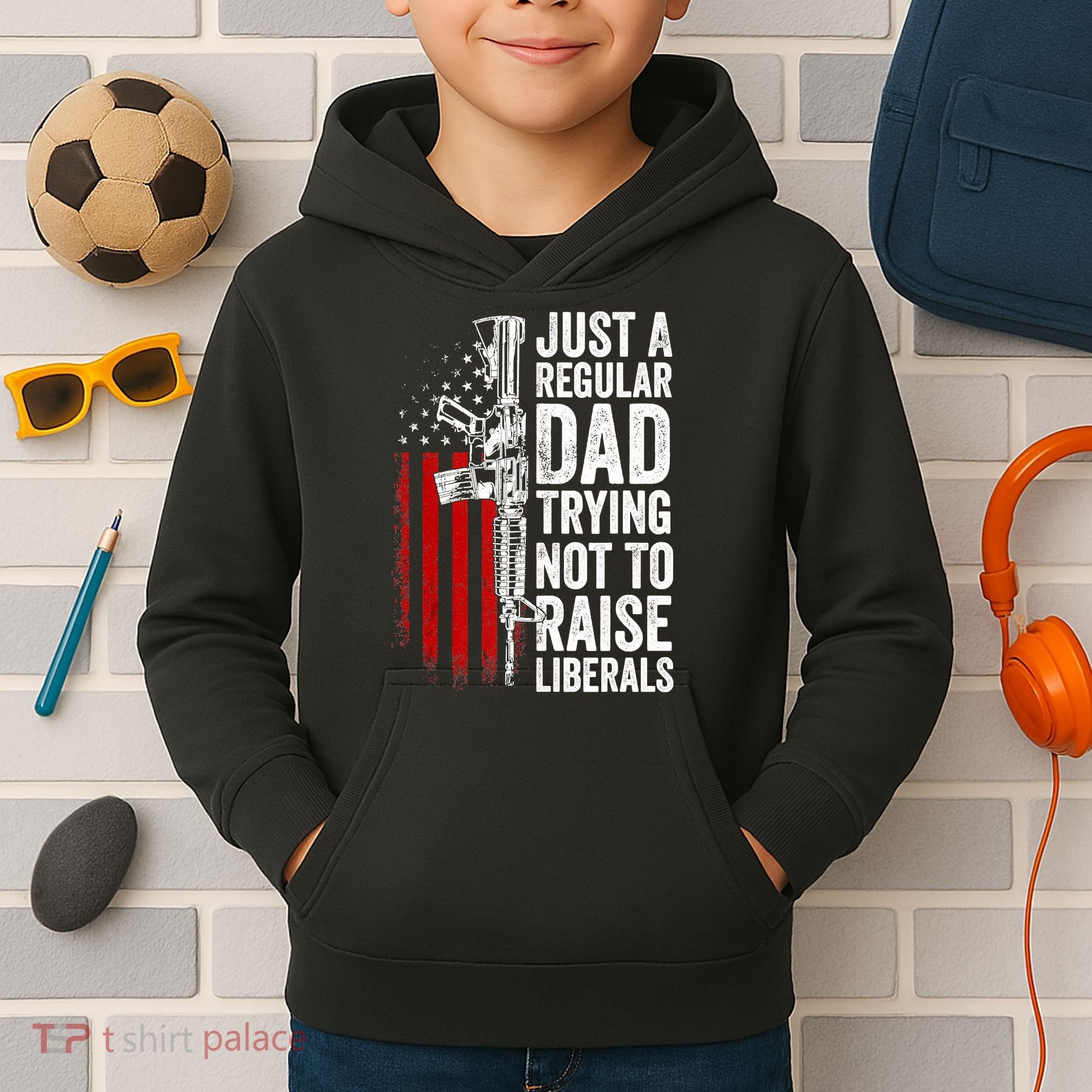 Mens Just A Regular Dad Trying Not To Raise Liberals Kids Hoodie
