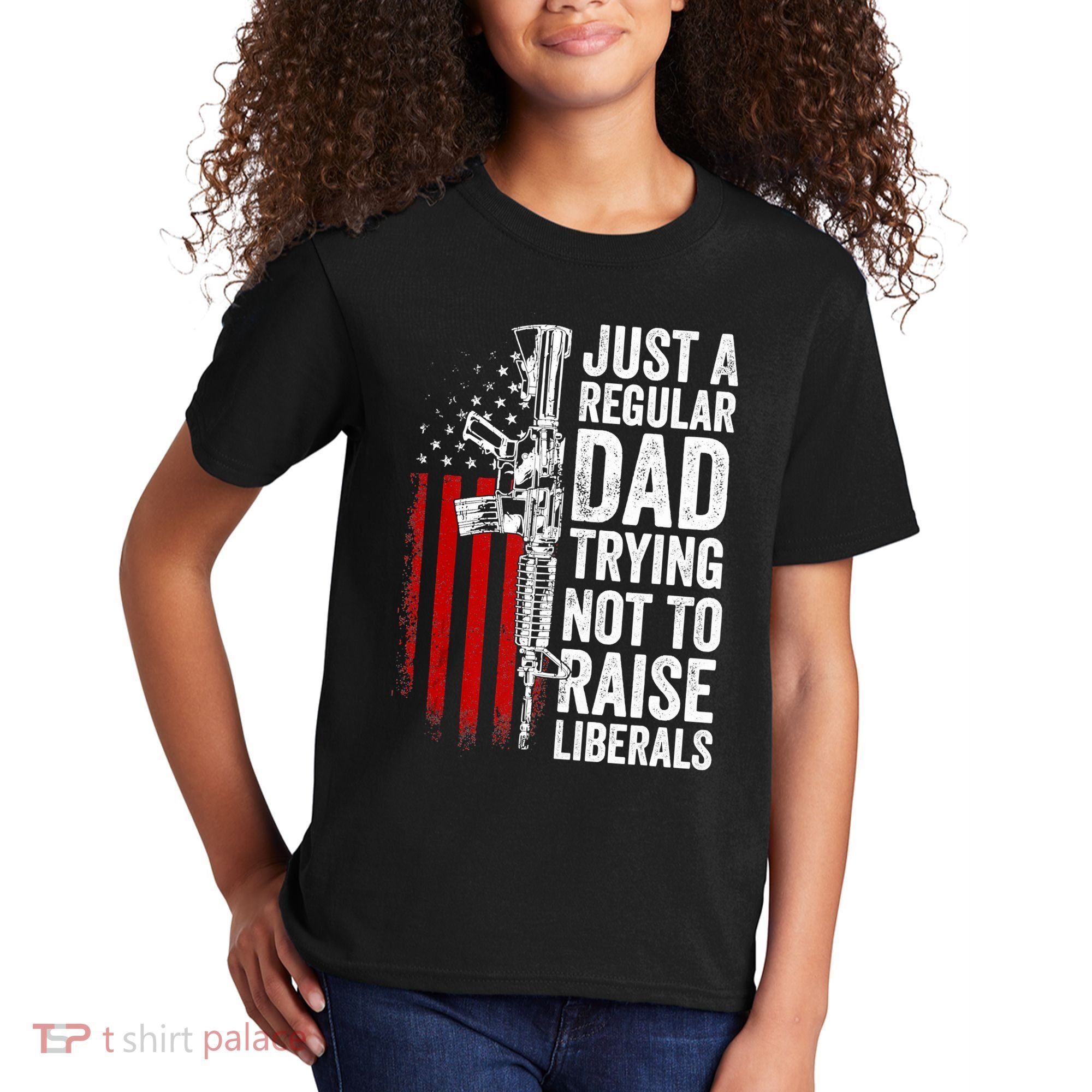 Mens Just A Regular Dad Trying Not To Raise Liberals Kids T-Shirt