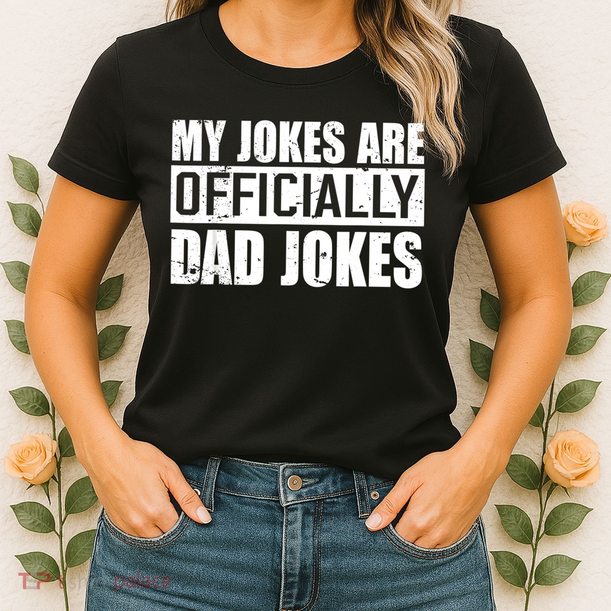 My Jokes Are Officially Dad Jokes Funny Quote Dad Women's T-Shirt
