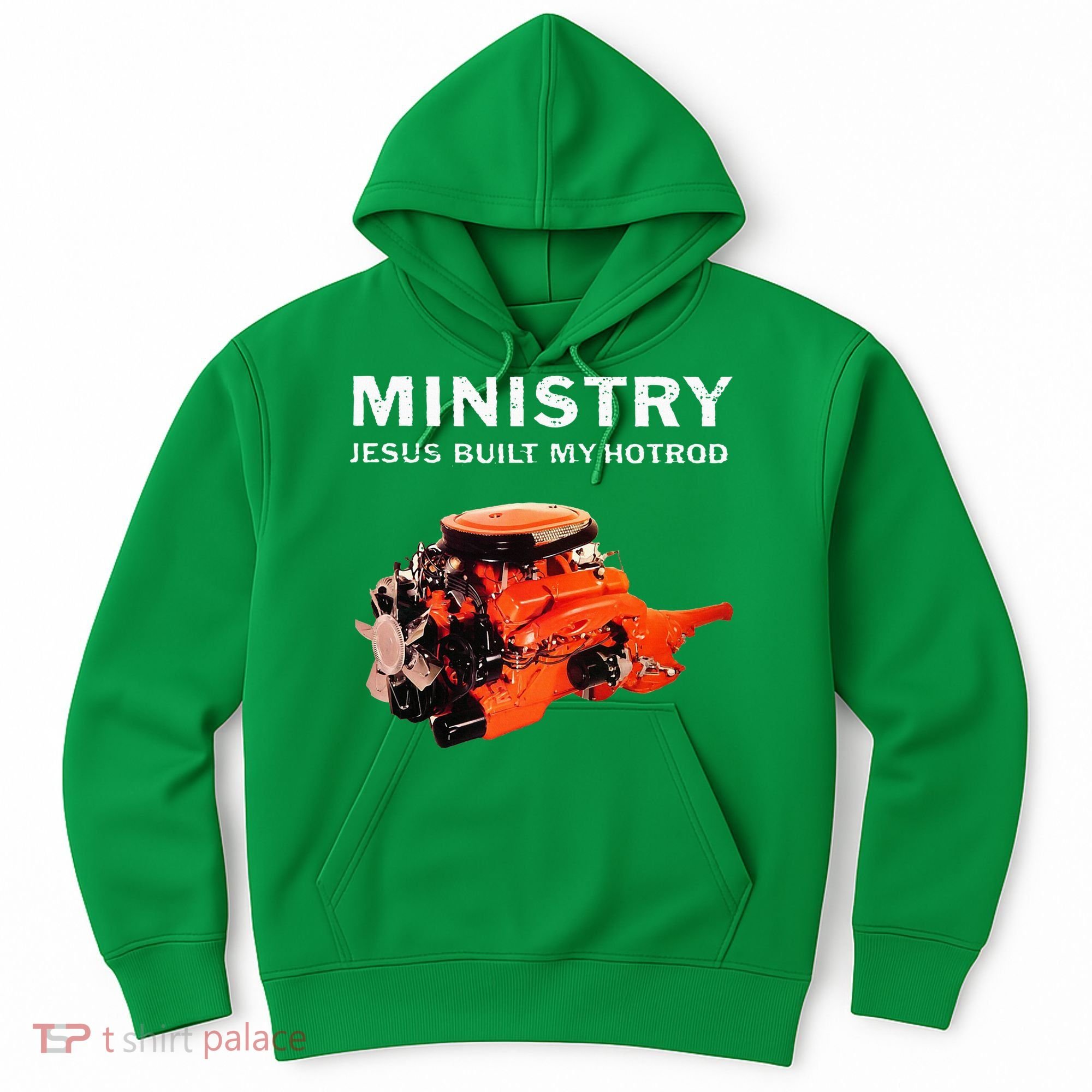 Ministry Jesus Built My Hotrod Hoodie
