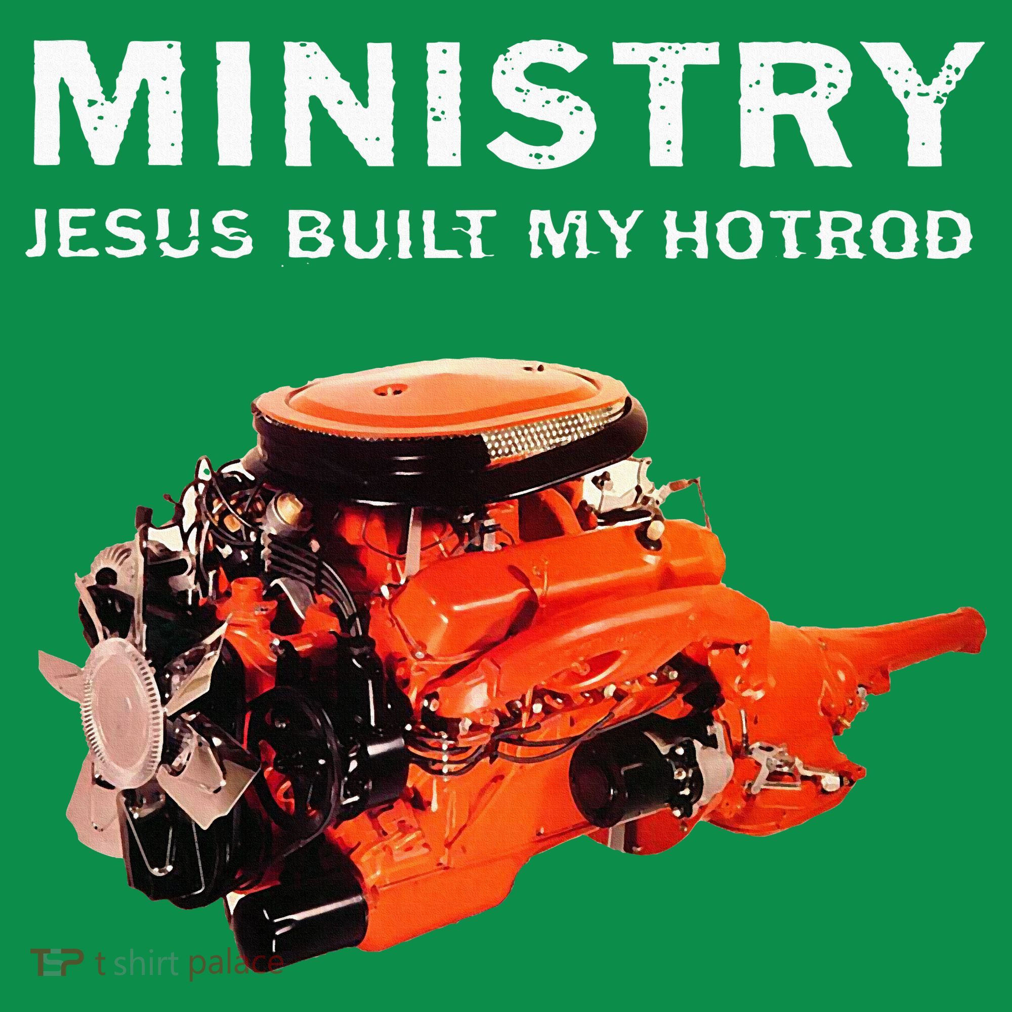 Ministry Jesus Built My Hotrod Sweatshirt