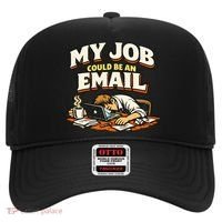 My Job Could Be An Email Funny Office Hat thumb 0