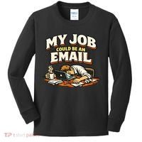 My Job Could Be An Email Funny Office Kids Long Sleeve Shirt thumb 0