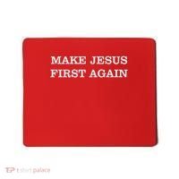 Make Jesus First Again Christian Catholic Faith Mousepad thumb 0