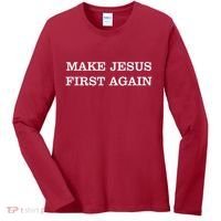Make Jesus First Again Christian Catholic Faith Women's Long Sleeve Shirt thumb 0