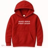 Make Jesus First Again Christian Catholic Faith Kids Hoodie thumb 0