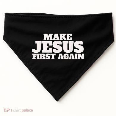 Make Jesus First Again USA-Made Doggie Bandana