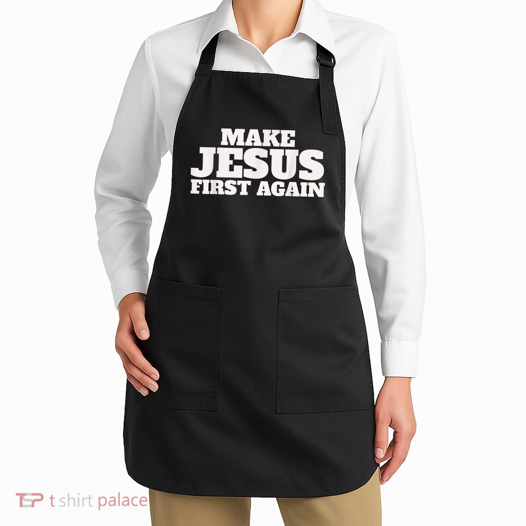 Make Jesus First Again Apron