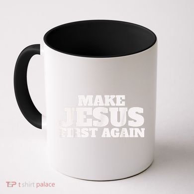 Make Jesus First Again Coffee Mug