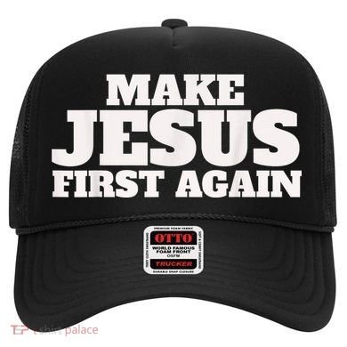 Make Jesus First Again Hat