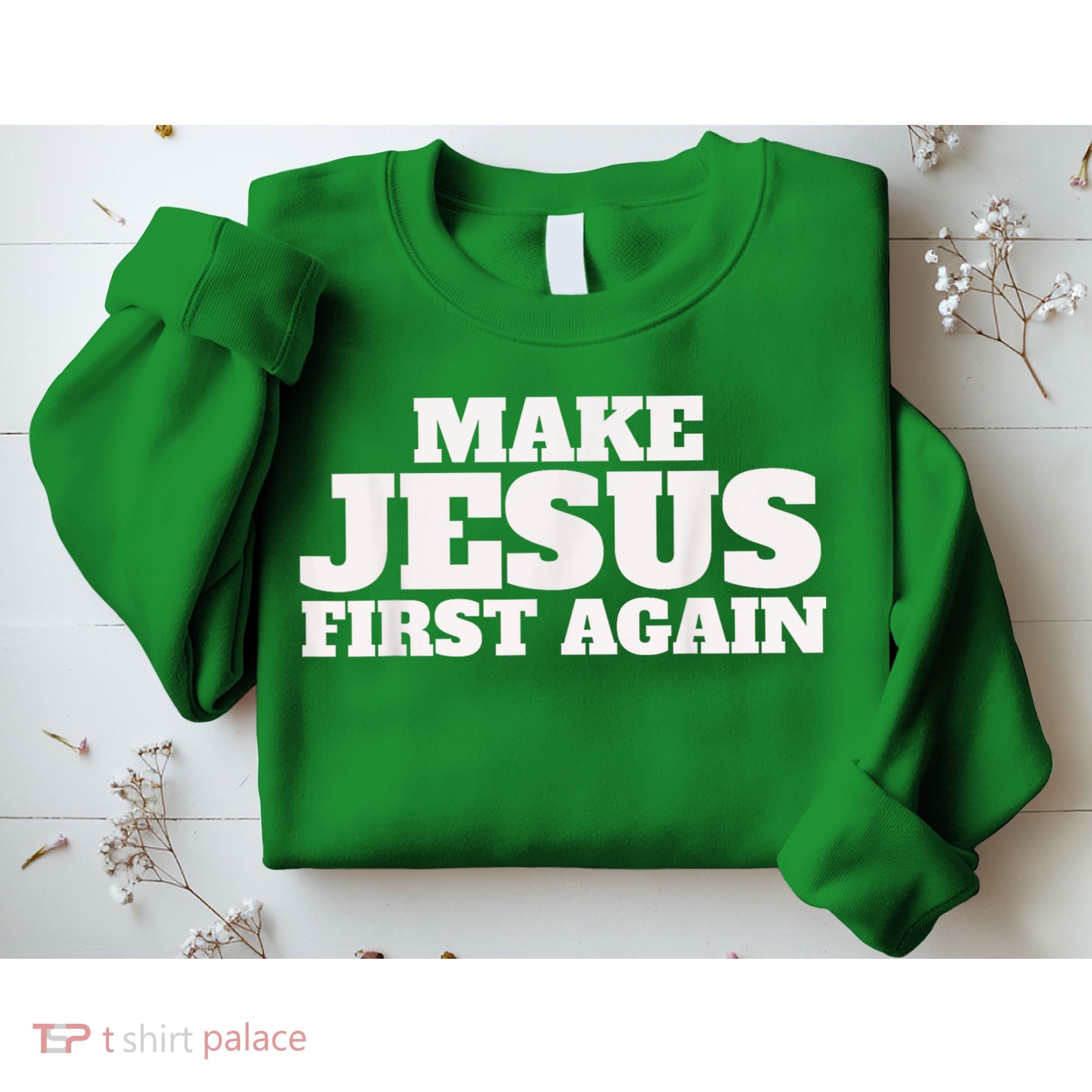 Make Jesus First Again Sweatshirt
