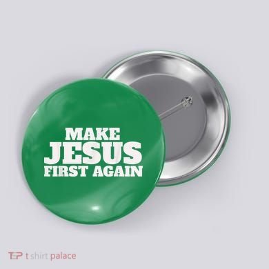 Make Jesus First Again Button