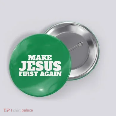 Make Jesus First Again Button
