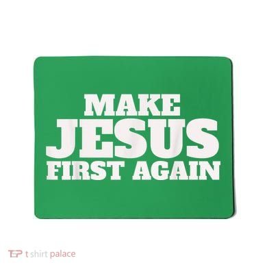 Make Jesus First Again Mousepad