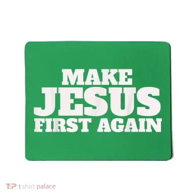 Make Jesus First Again Mousepad