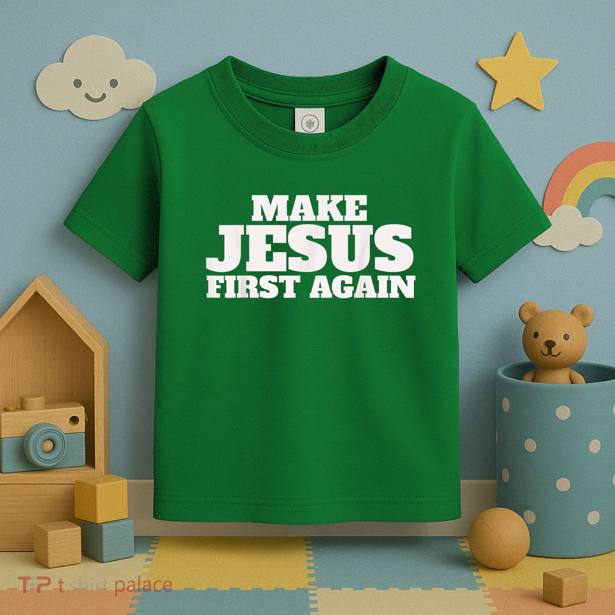 Make Jesus First Again Toddler T-Shirt