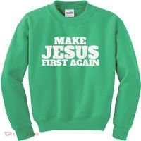 Make Jesus First Again Kids Sweatshirt thumb 0