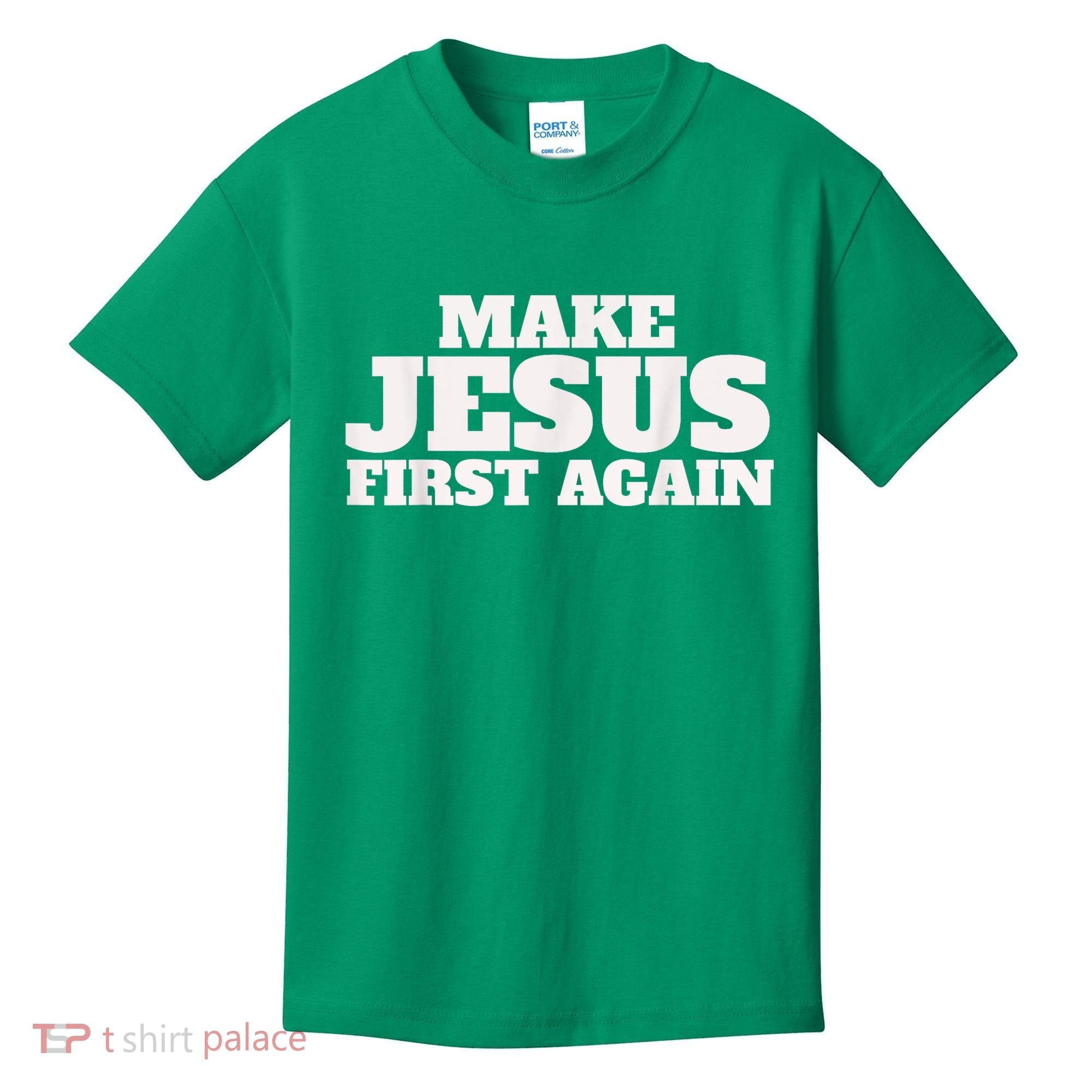 Make Jesus First Again Kids T-Shirt