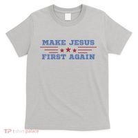Make Jesus First Again Chrisitan Faith T-Shirt thumb 0