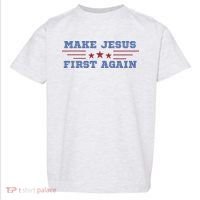 Make Jesus First Again Chrisitan Faith Toddler T-Shirt thumb 0