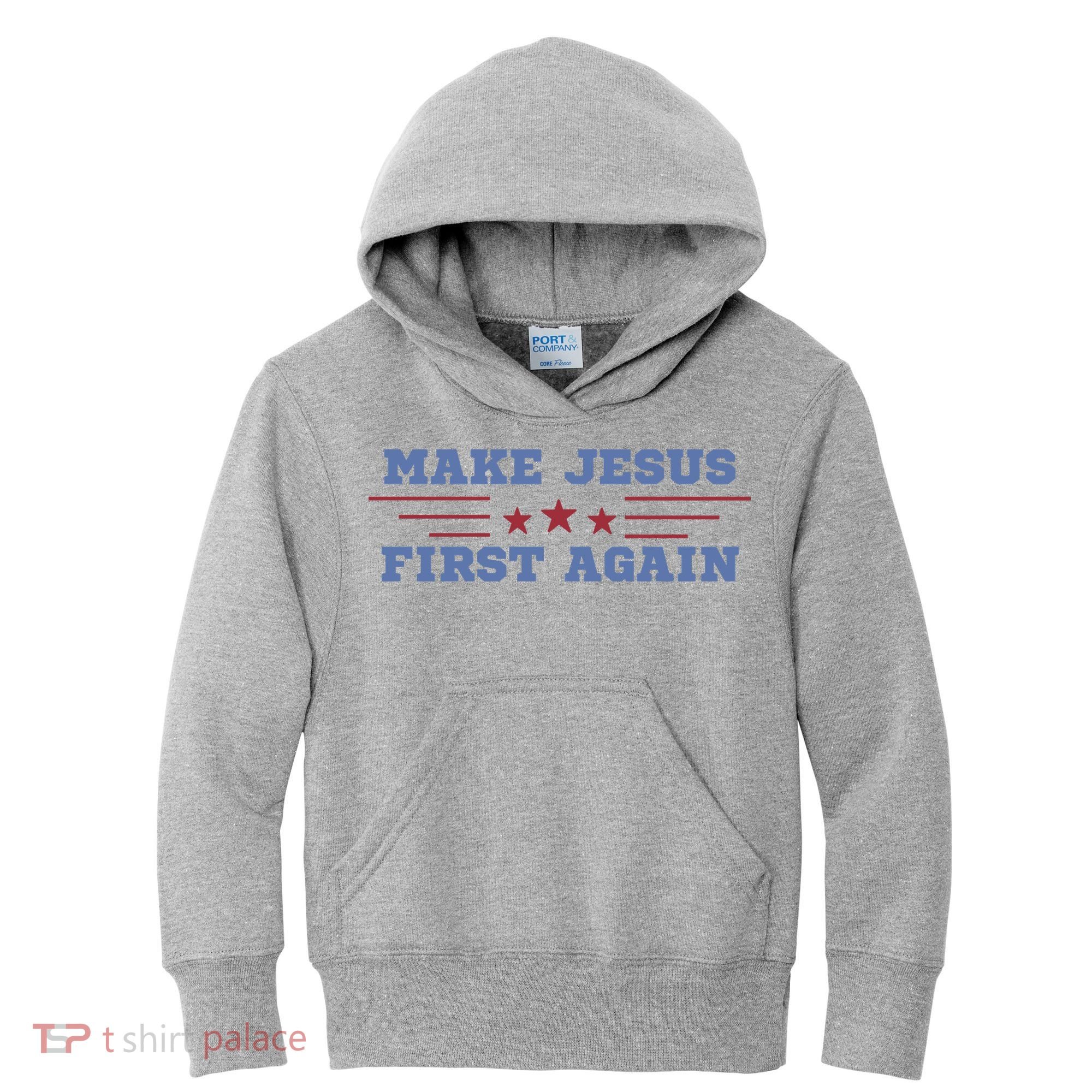Make Jesus First Again Chrisitan Faith Kids Hoodie