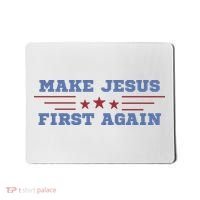 Make Jesus First Again Chrisitan Faith Mousepad thumb 0