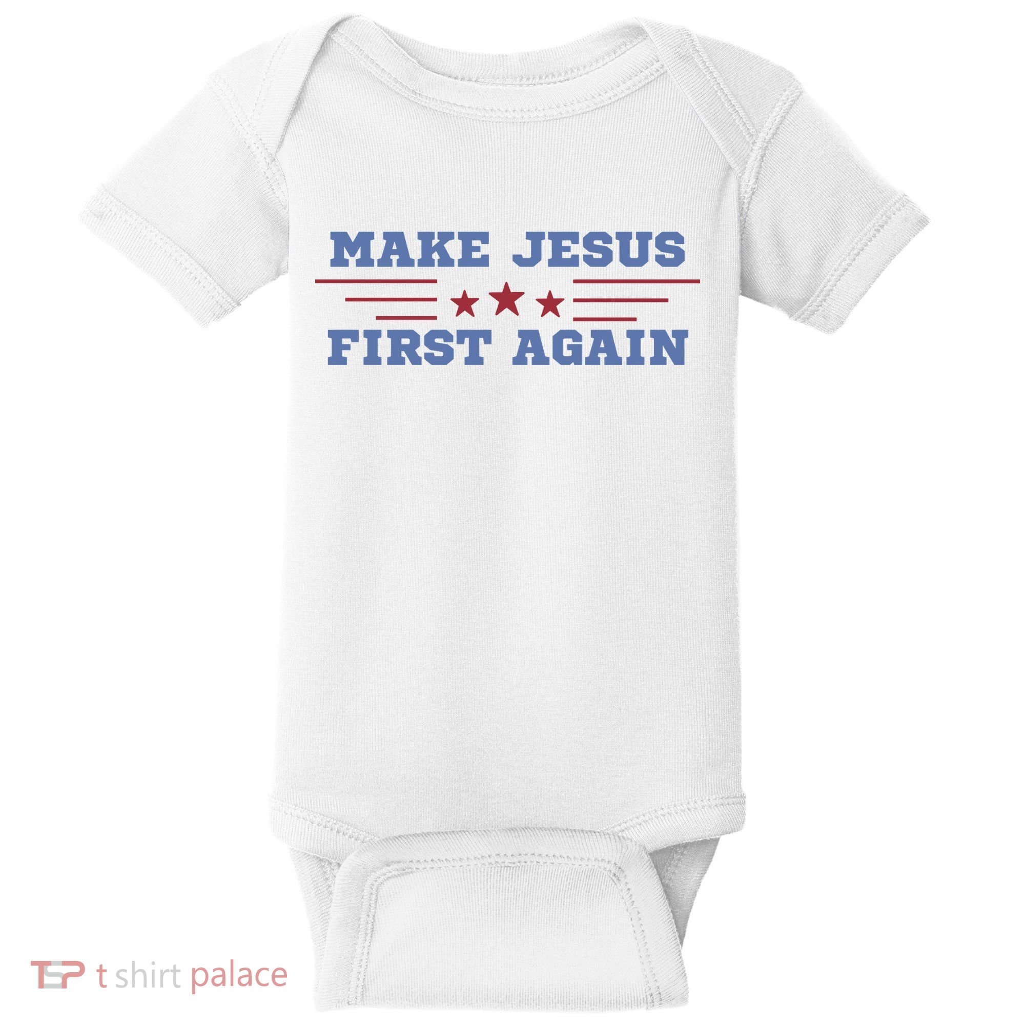 Make Jesus First Again Chrisitan Faith Baby Bodysuit