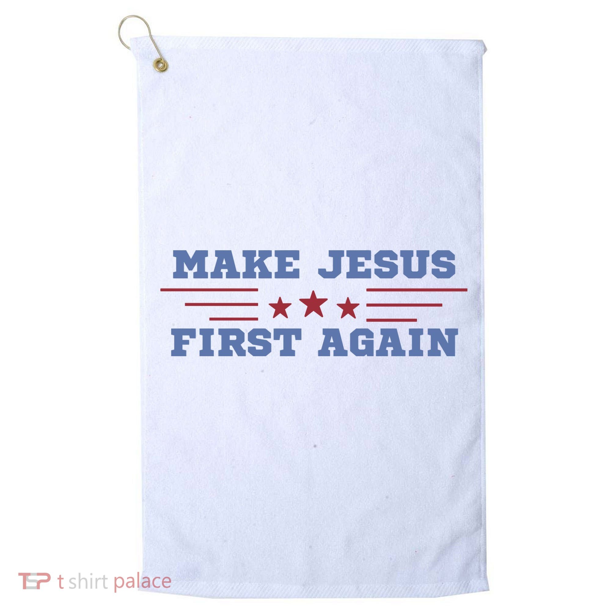 Make Jesus First Again Chrisitan Faith Golf Towel
