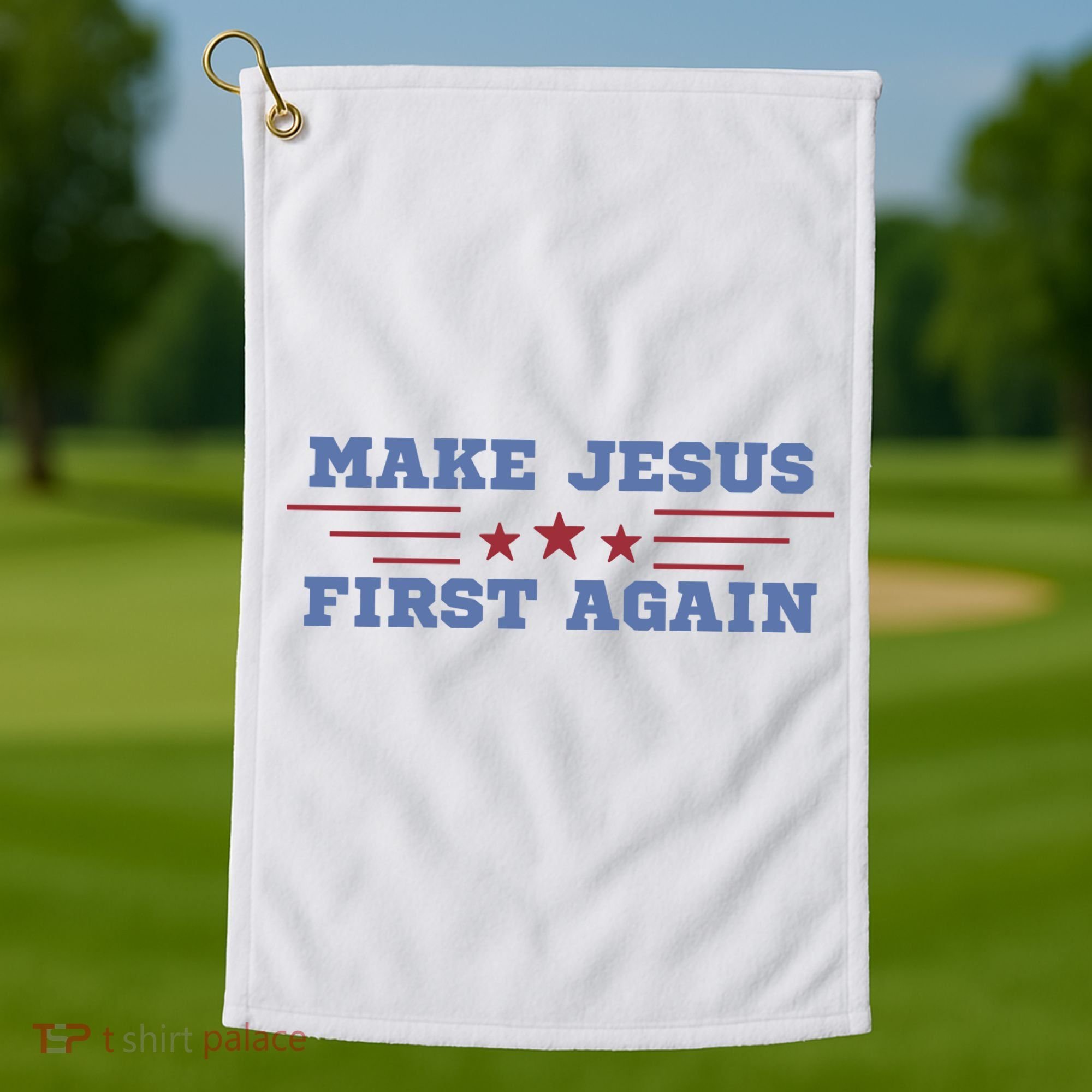 Make Jesus First Again Chrisitan Faith Golf Towel