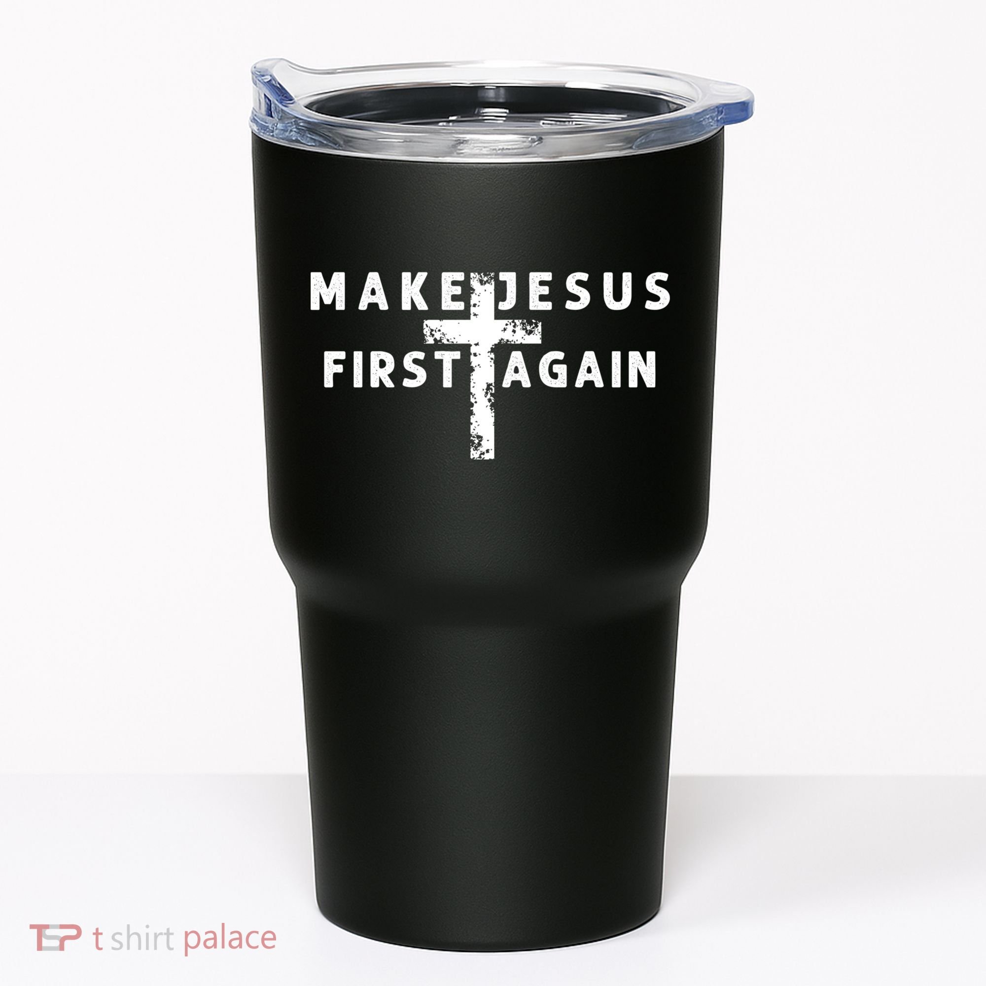 Make Jesus First Again Tumbler