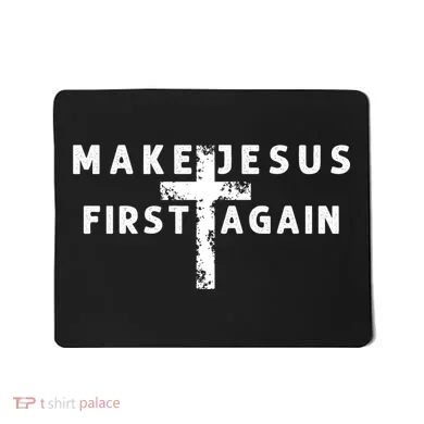 Make Jesus First Again Mousepad