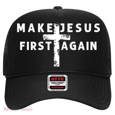 Make Jesus First Again Hat