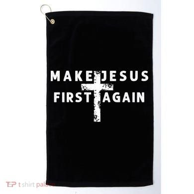Make Jesus First Again Golf Towel