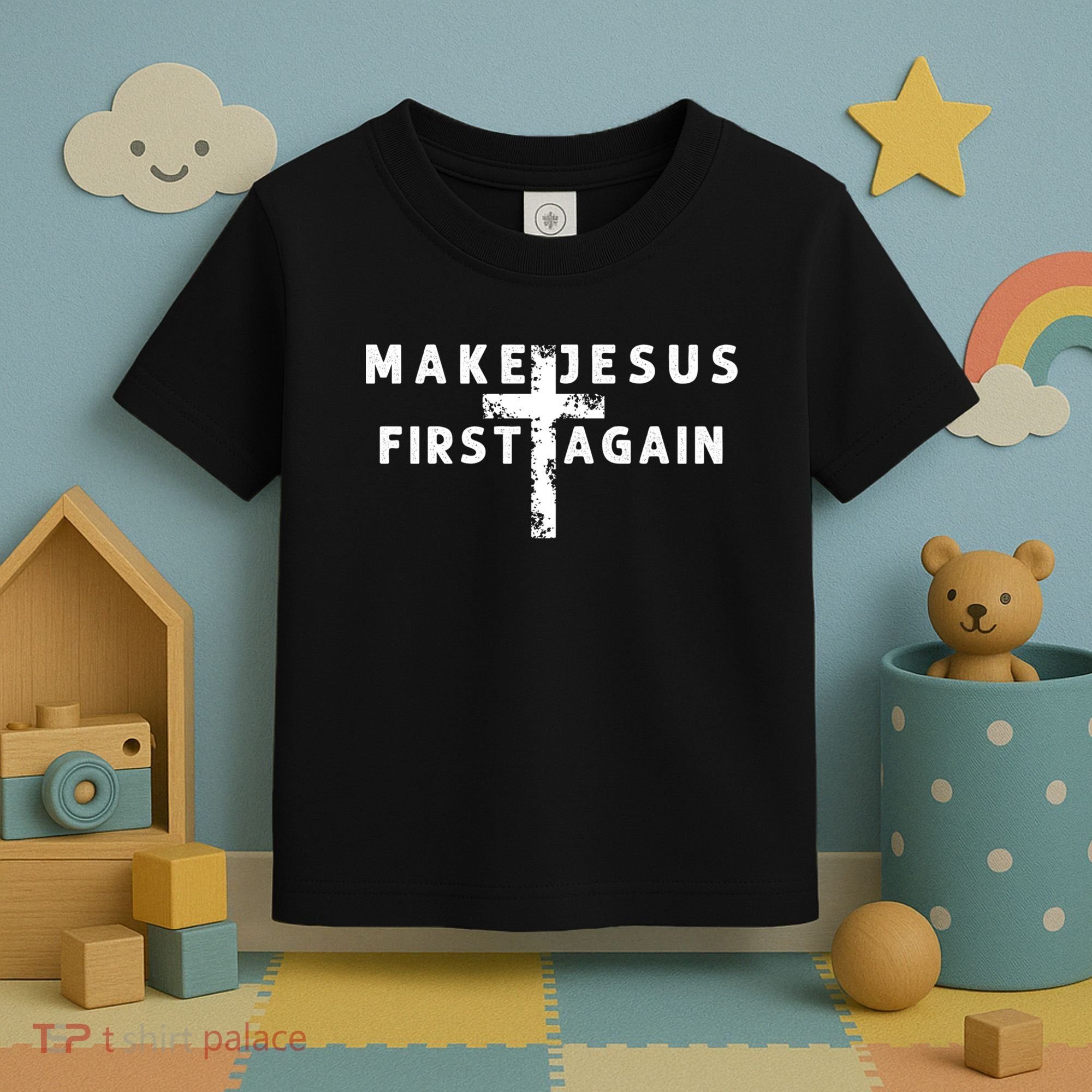 Make Jesus First Again Toddler T-Shirt