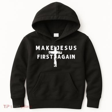 Make Jesus First Again Kids Hoodie