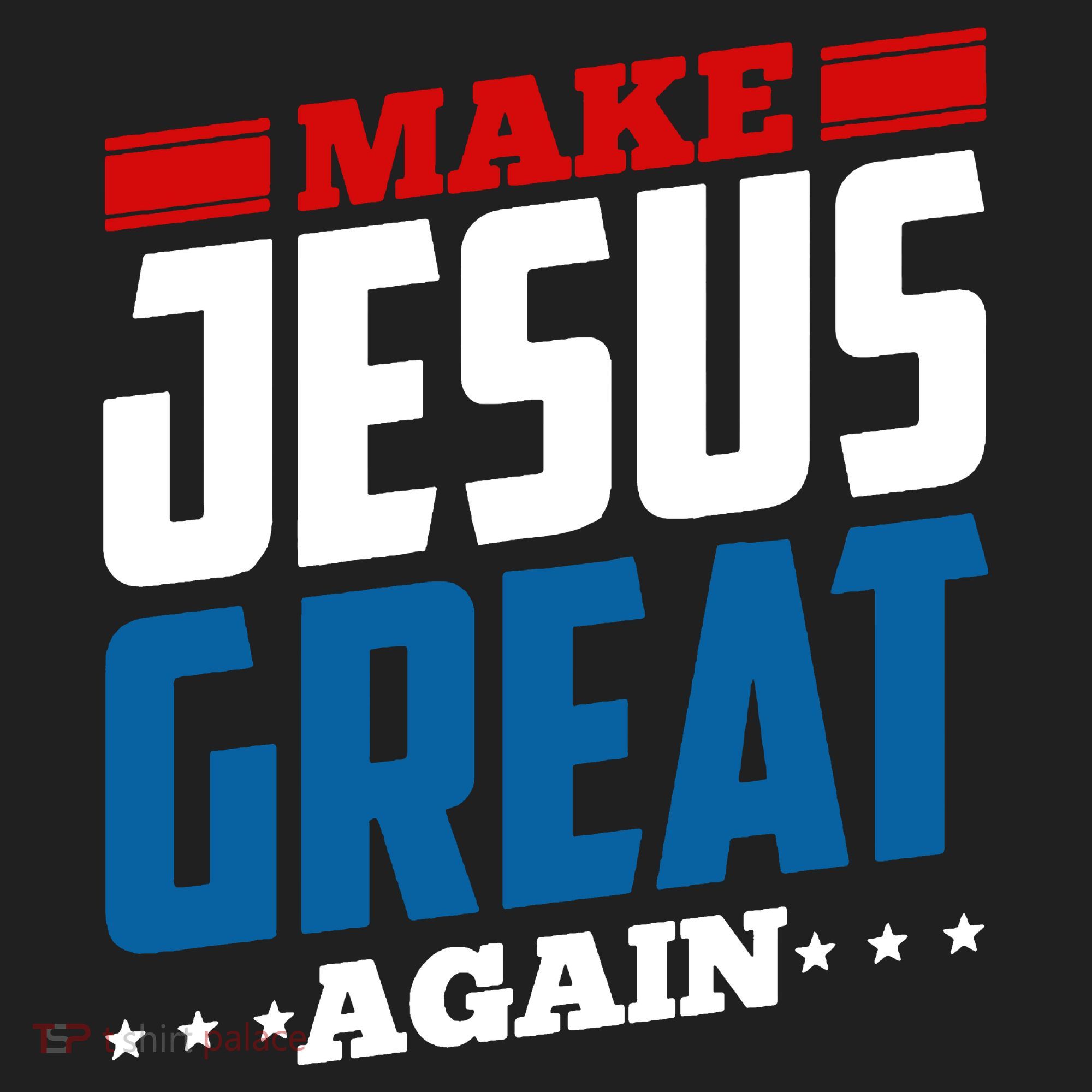 Make Jesus Great Again Red White And Blue Tumbler