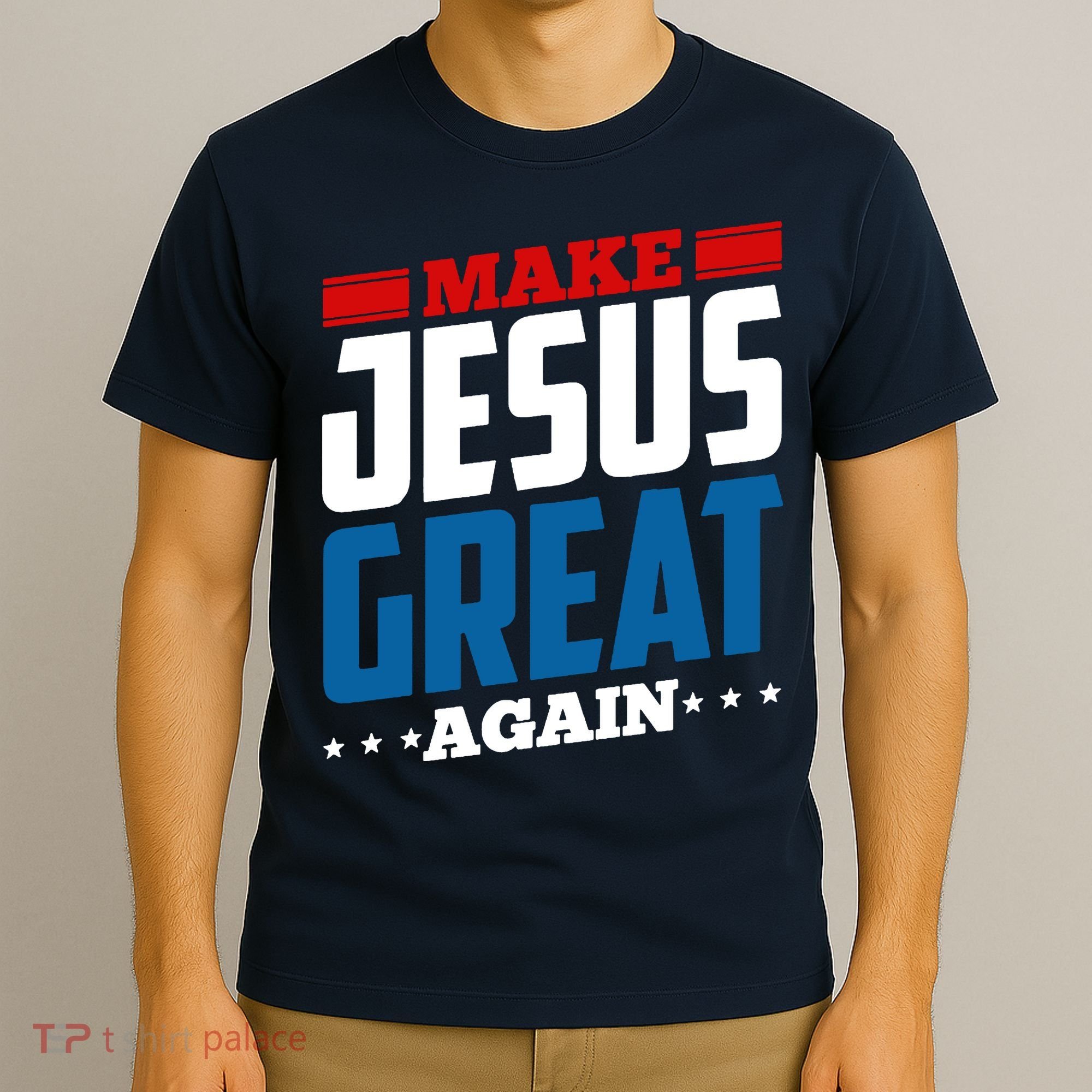 Make Jesus Great Again Red White And Blue T-Shirt