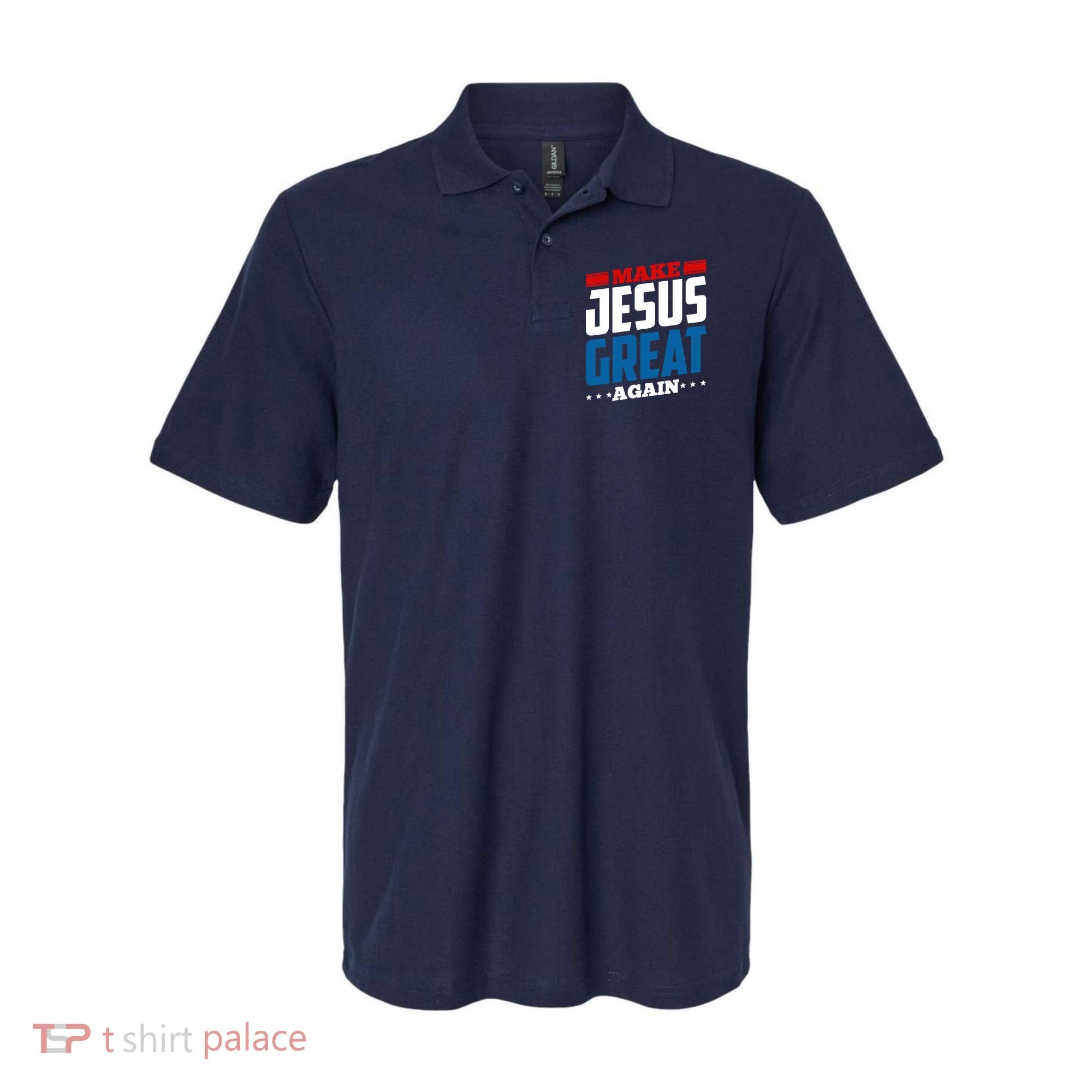 Make Jesus Great Again Red White And Blue Polo
