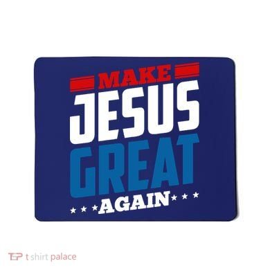 Make Jesus Great Again Red White And Blue Mousepad