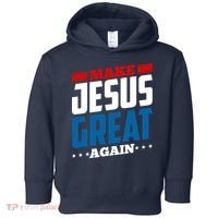 Make Jesus Great Again Red White And Blue Toddler Hoodie thumb 0