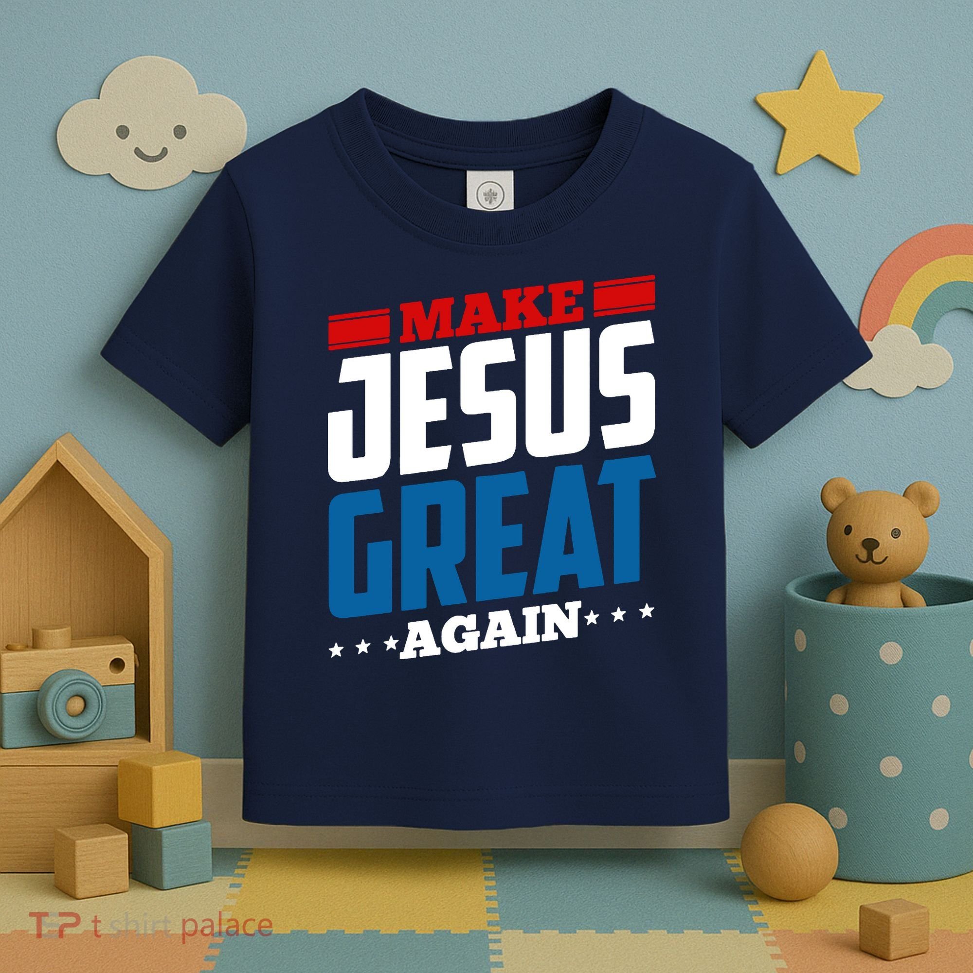 Make Jesus Great Again Red White And Blue Toddler T-Shirt