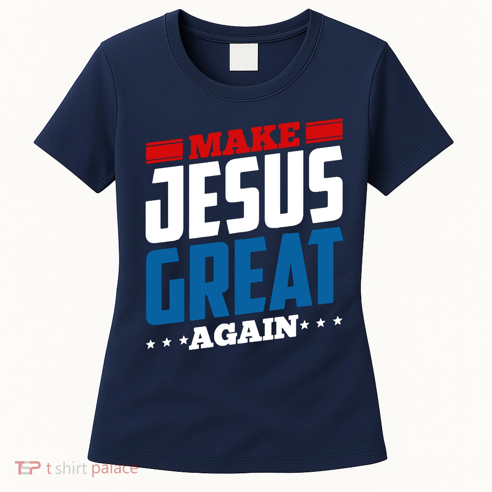 Make Jesus Great Again Red White And Blue Women's T-Shirt