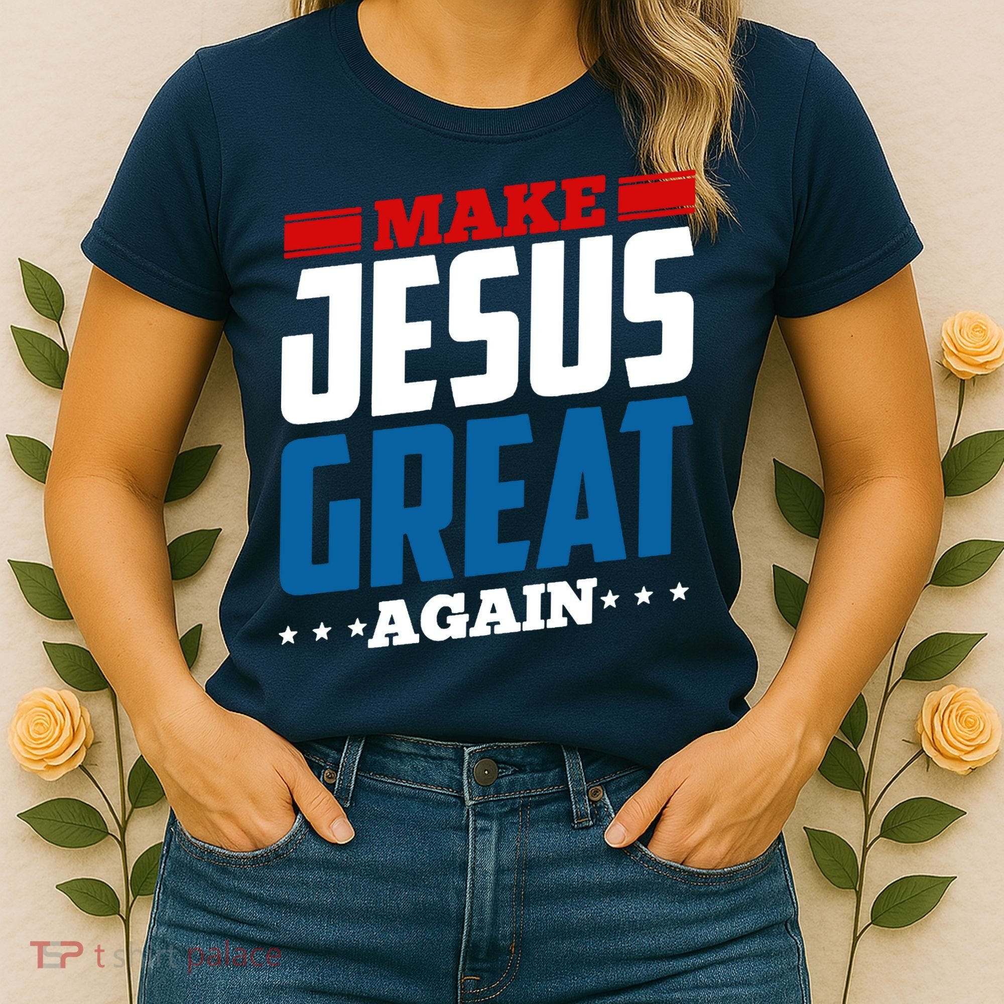 Make Jesus Great Again Red White And Blue Women's T-Shirt