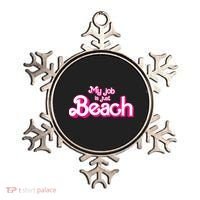 My Job Is Just Beach Ornament thumb 0