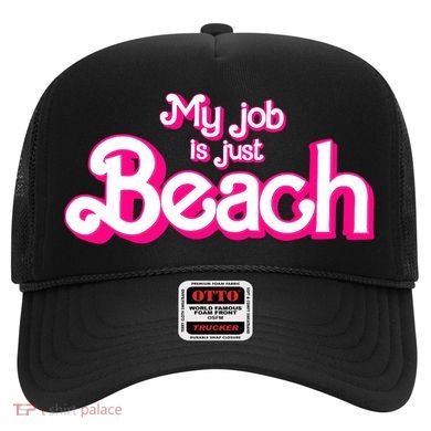 My Job Is Just Beach Hat