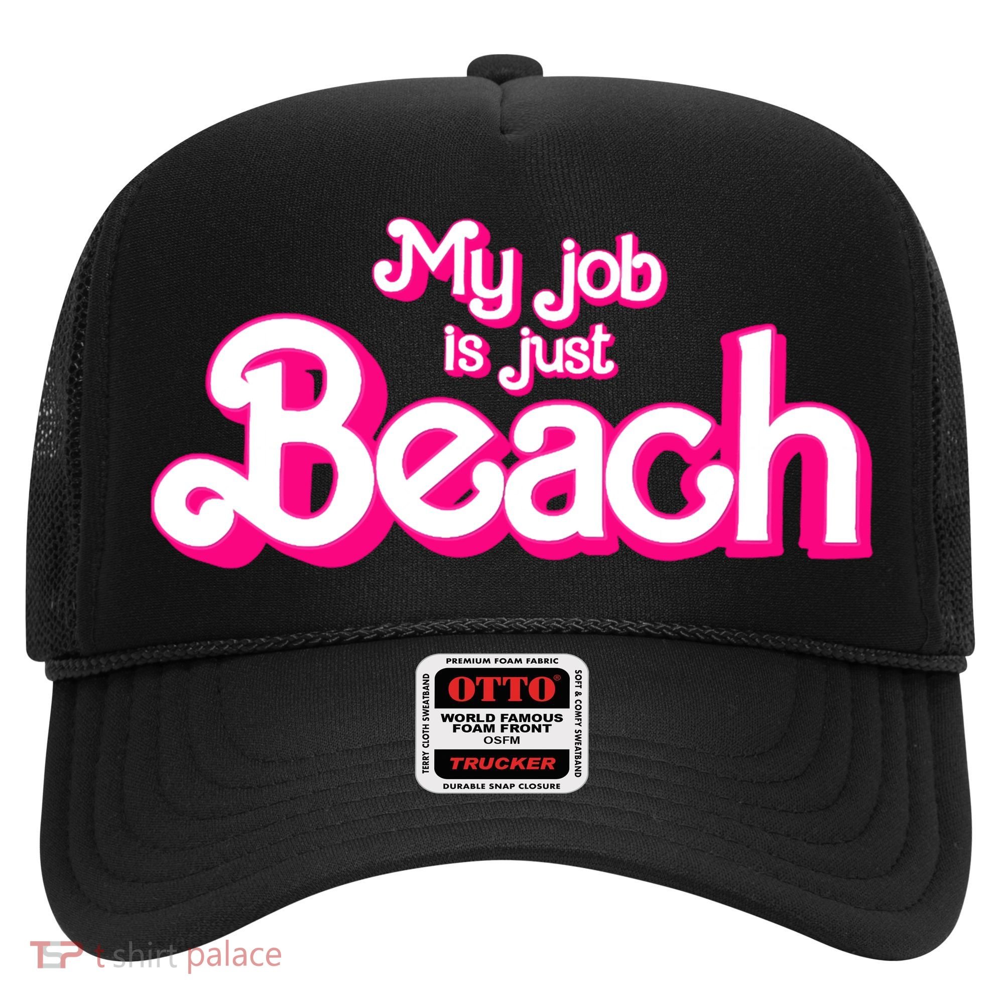 My Job Is Just Beach Hat