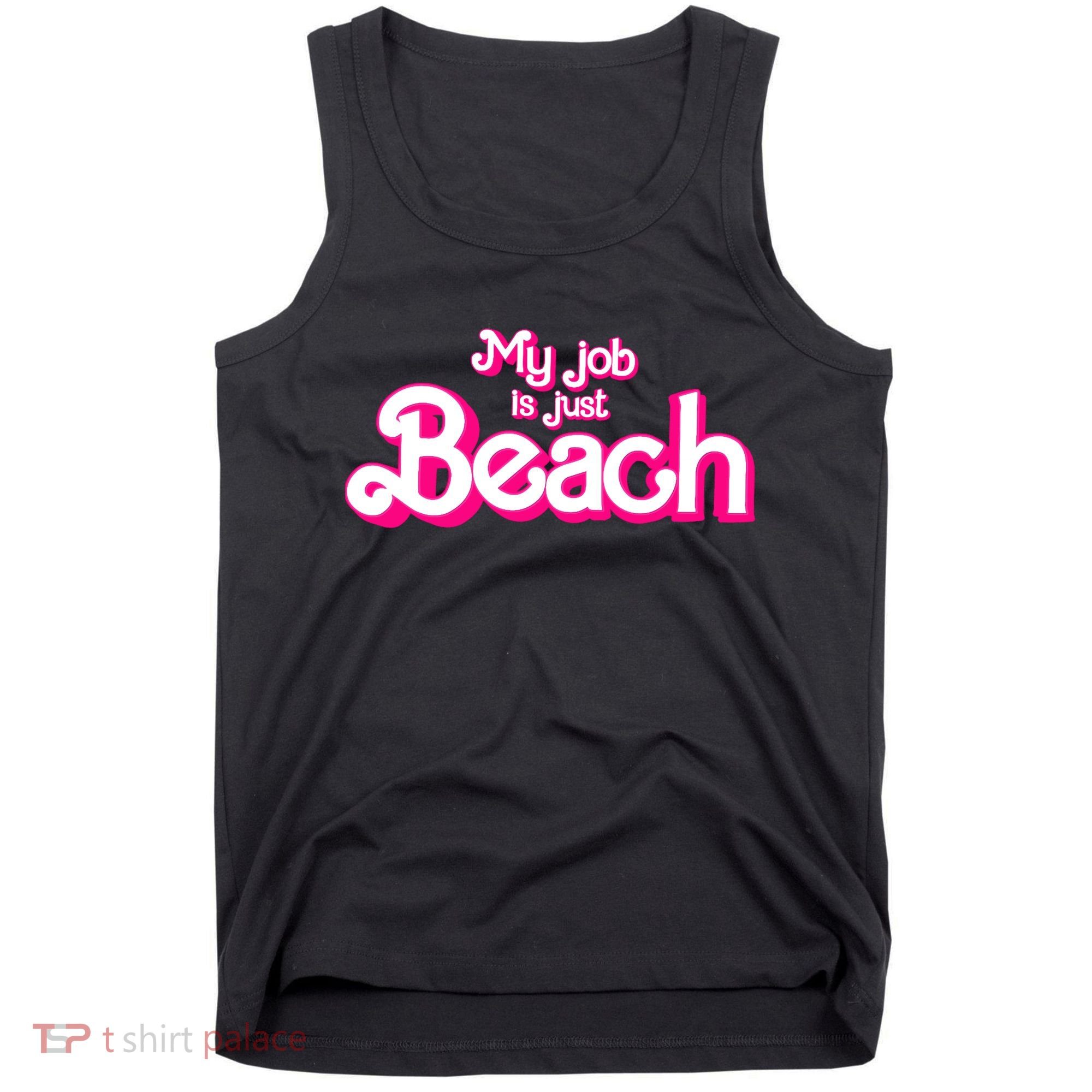 My Job Is Just Beach Tank Top