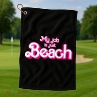 My Job Is Just Beach Golf Towel thumb 1